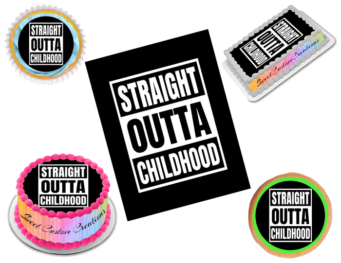 Straight Outta Childhood Edible Image Frosting Sheet #4 (70+ sizes)