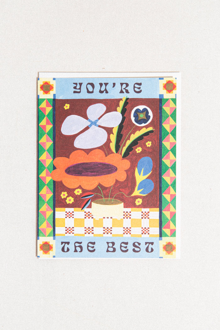 You're The Best Blooms Greeting Card
